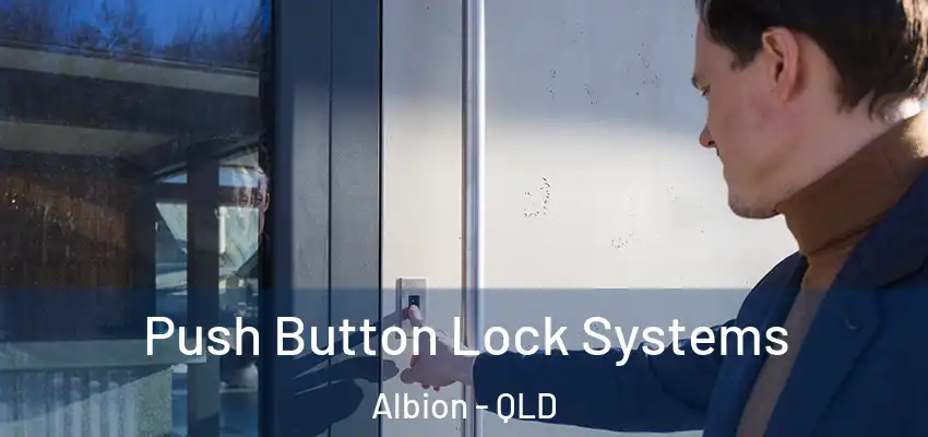  Push Button Lock Systems Albion - QLD