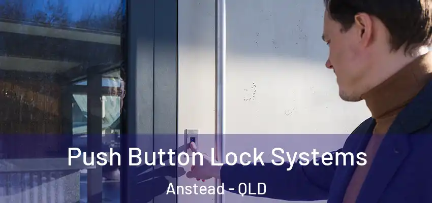  Push Button Lock Systems Anstead - QLD
