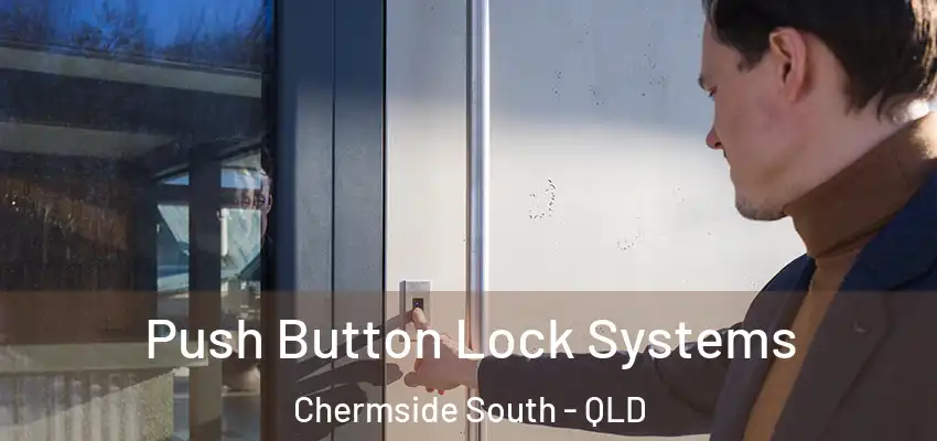  Push Button Lock Systems Chermside South - QLD