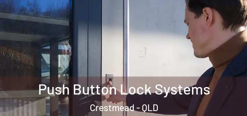 Push Button Lock Systems Crestmead - QLD
