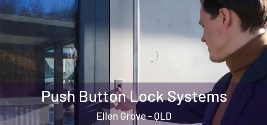  Push Button Lock Systems Ellen Grove - QLD