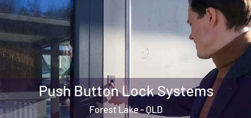  Push Button Lock Systems Forest Lake - QLD