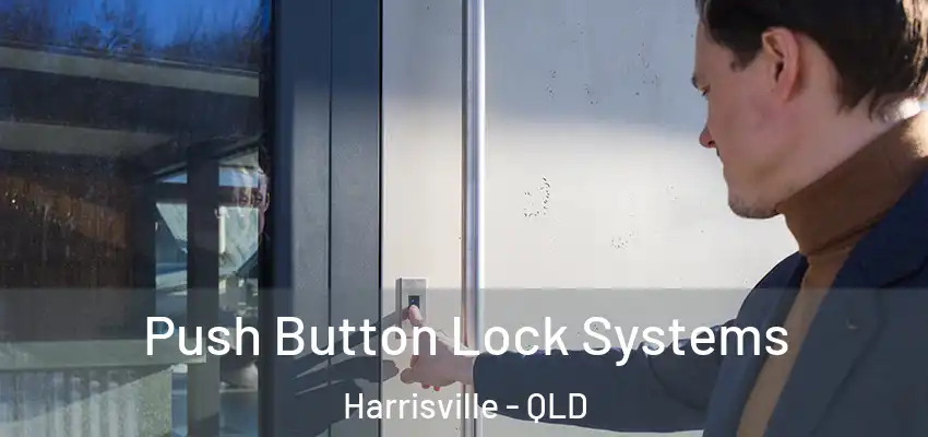 Push Button Lock Systems Harrisville - QLD