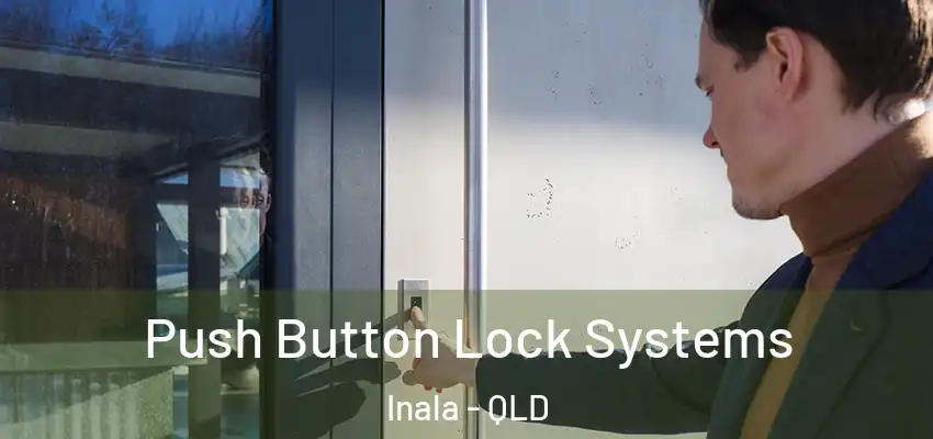 Push Button Lock Systems Inala - QLD
