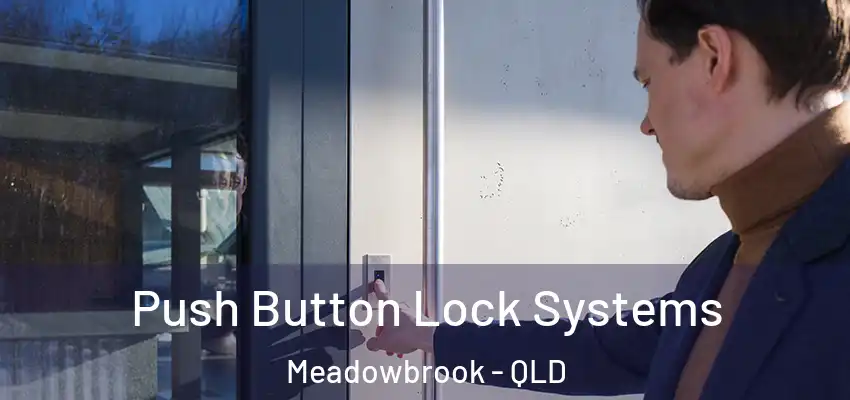  Push Button Lock Systems Meadowbrook - QLD