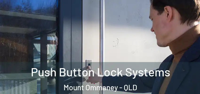  Push Button Lock Systems Mount Ommaney - QLD