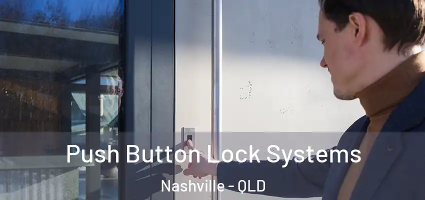 Push Button Lock Systems Nashville - QLD