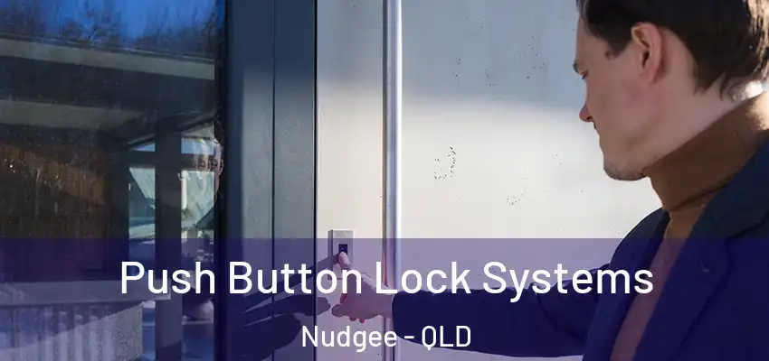  Push Button Lock Systems Nudgee - QLD