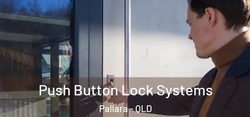  Push Button Lock Systems Pallara - QLD
