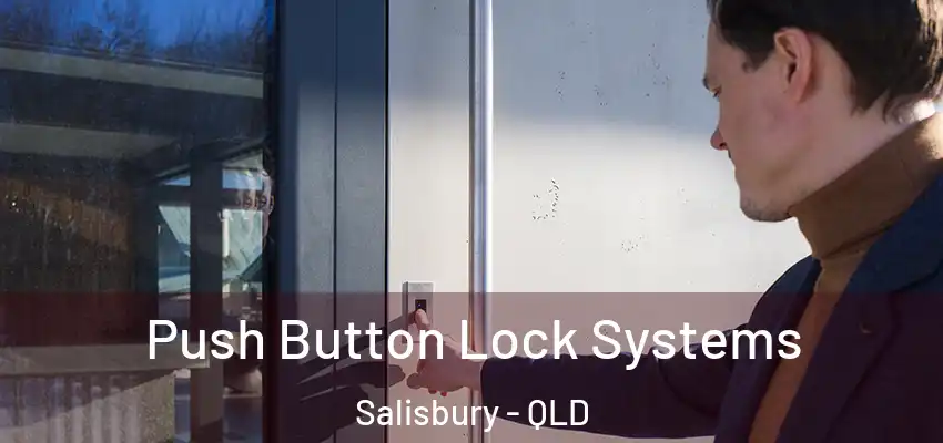  Push Button Lock Systems Salisbury - QLD