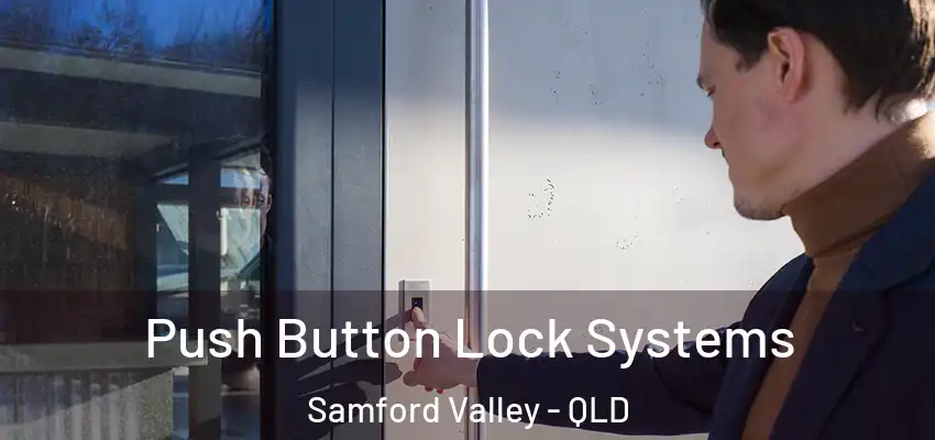  Push Button Lock Systems Samford Valley - QLD