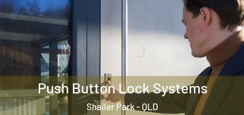  Push Button Lock Systems Shailer Park - QLD