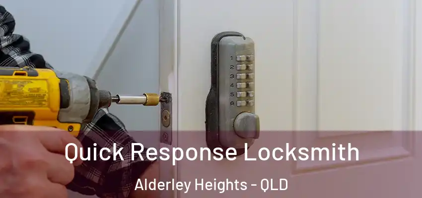 Quick Response Locksmith Alderley Heights - QLD