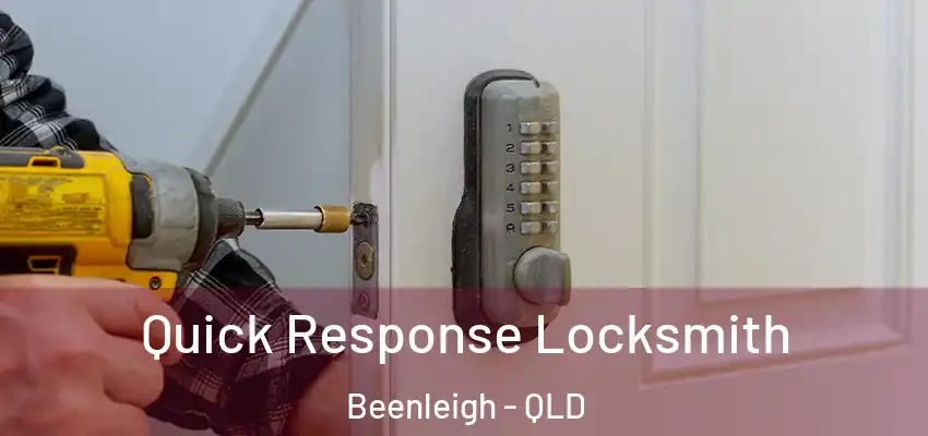Quick Response Locksmith Beenleigh - QLD