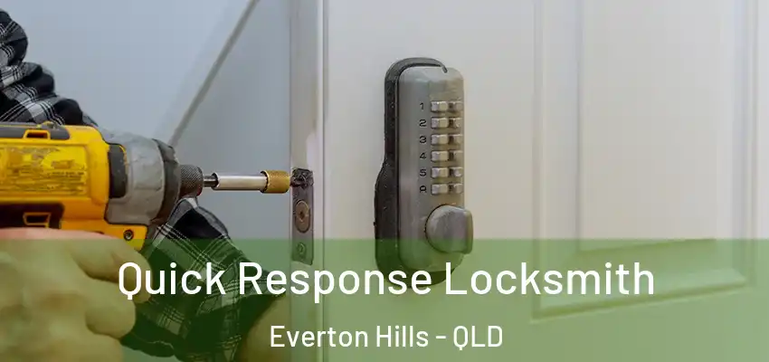 Quick Response Locksmith Everton Hills - QLD