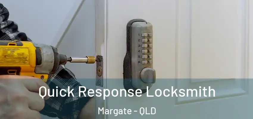  Quick Response Locksmith Margate - QLD