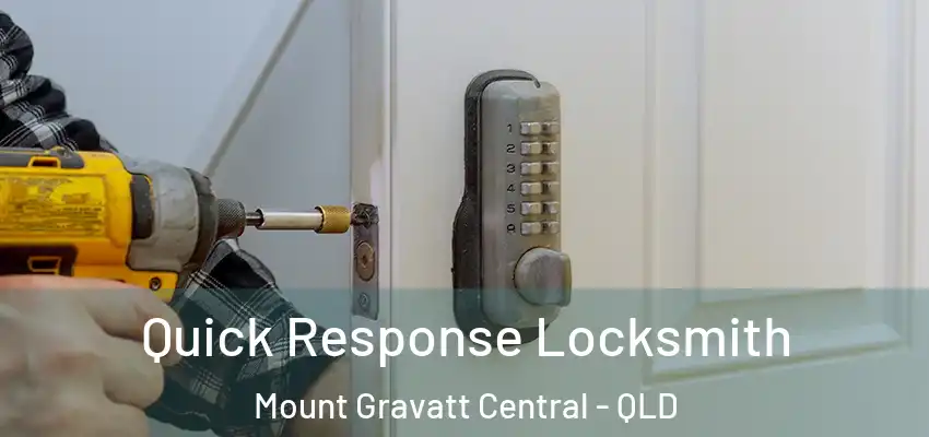  Quick Response Locksmith Mount Gravatt Central - QLD