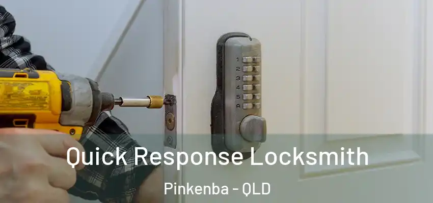  Quick Response Locksmith Pinkenba - QLD