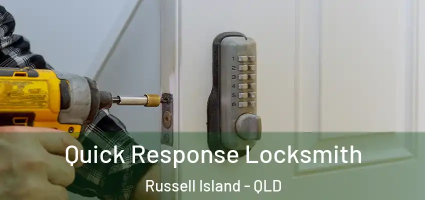  Quick Response Locksmith Russell Island - QLD