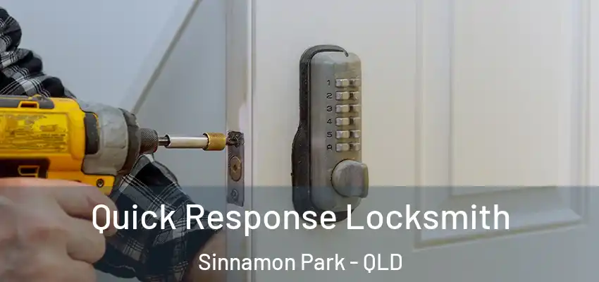  Quick Response Locksmith Sinnamon Park - QLD
