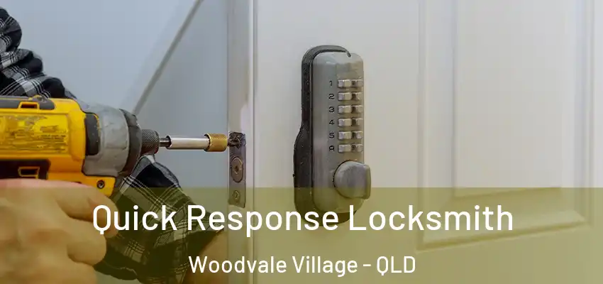  Quick Response Locksmith Woodvale Village - QLD