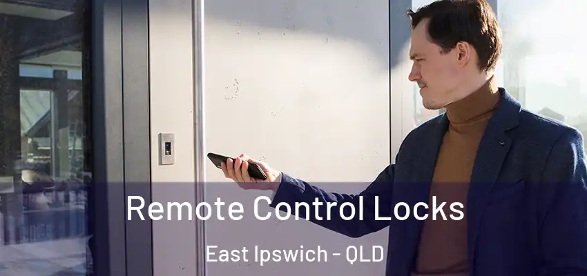 Remote Control Locks East Ipswich - QLD