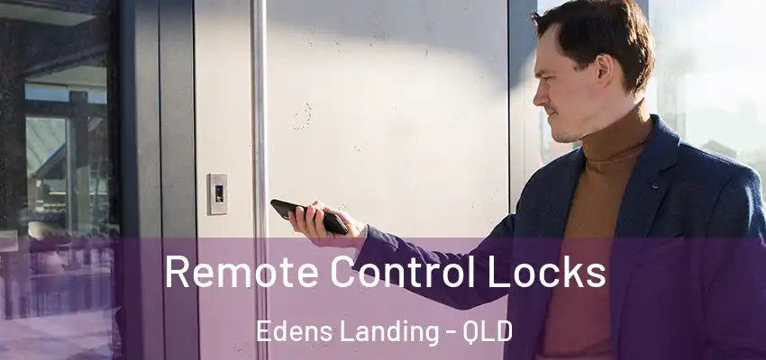  Remote Control Locks Edens Landing - QLD