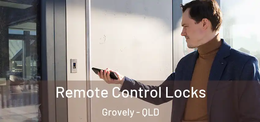 Remote Control Locks Grovely - QLD