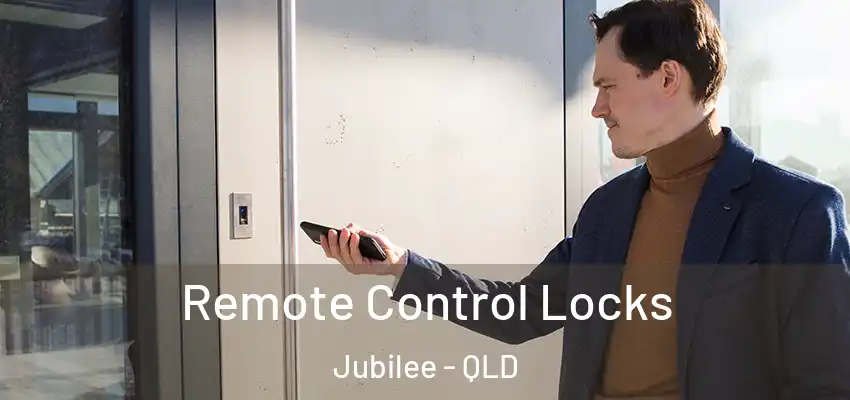 Remote Control Locks Jubilee - QLD