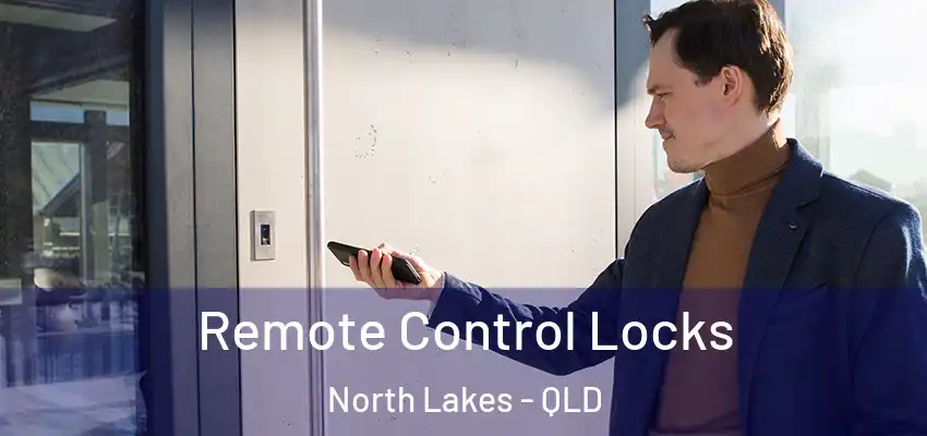 Remote Control Locks North Lakes - QLD