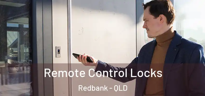 Remote Control Locks Redbank - QLD