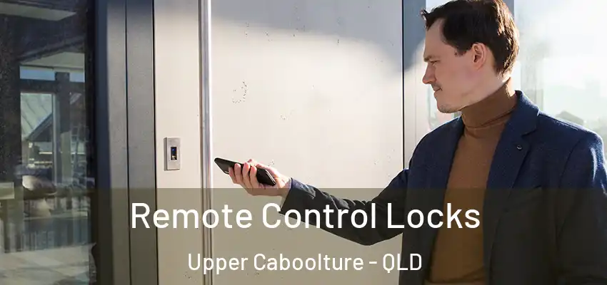  Remote Control Locks Upper Caboolture - QLD