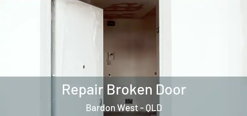  Repair Broken Door Bardon West - QLD