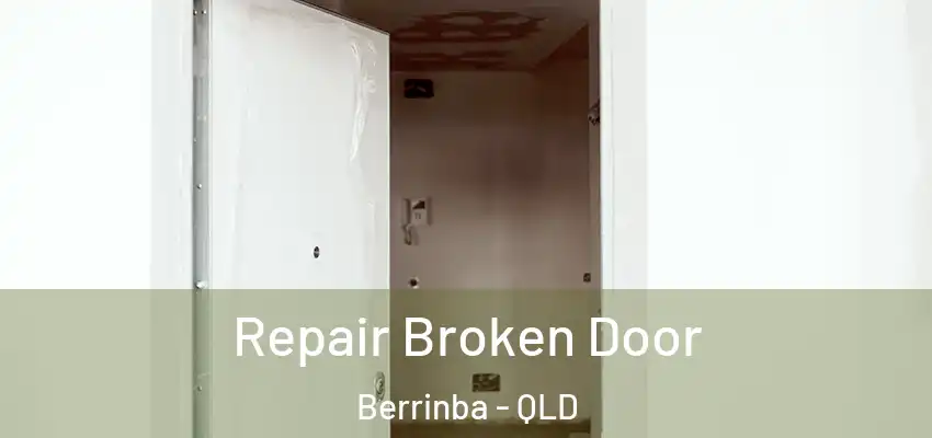  Repair Broken Door Berrinba - QLD