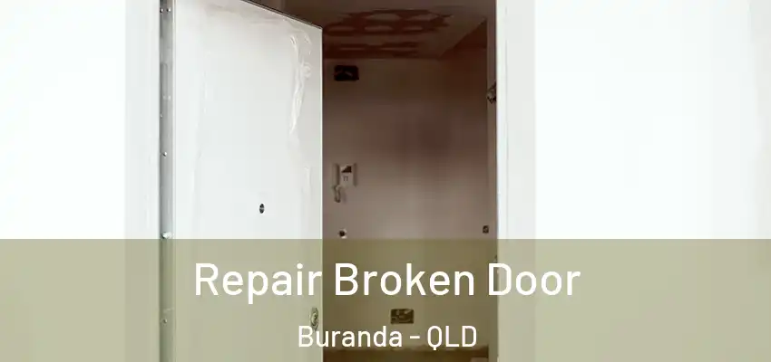 Repair Broken Door Buranda - QLD