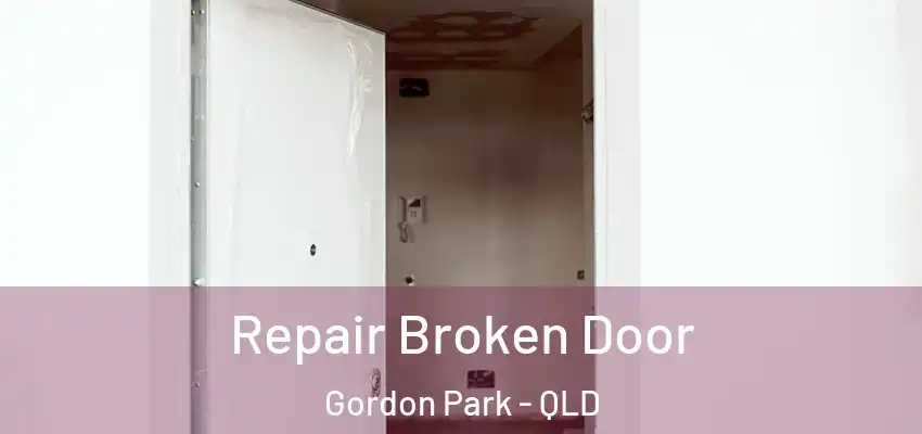 Repair Broken Door Gordon Park - QLD
