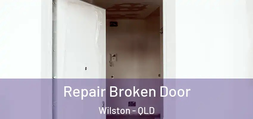  Repair Broken Door Wilston - QLD