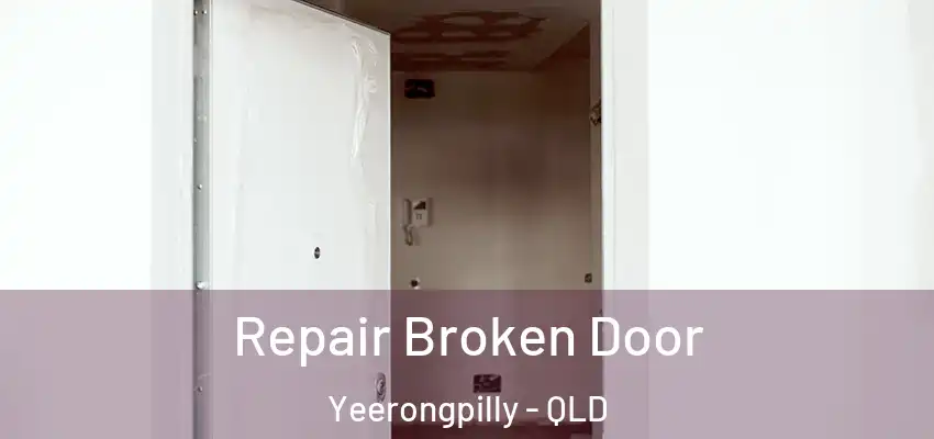  Repair Broken Door Yeerongpilly - QLD