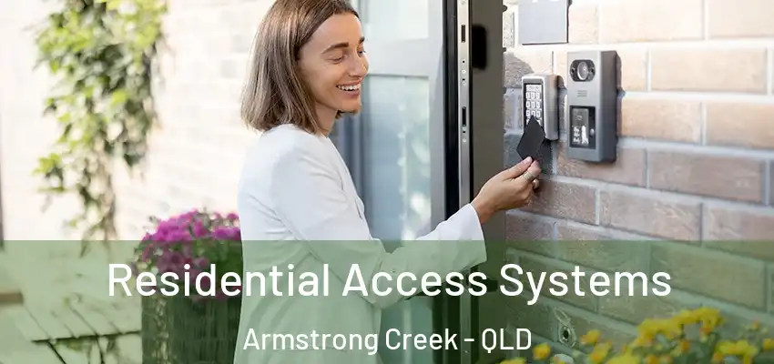 Residential Access Systems Armstrong Creek - QLD