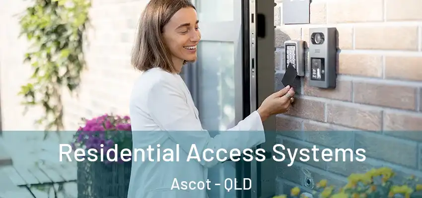 Residential Access Systems Ascot - QLD
