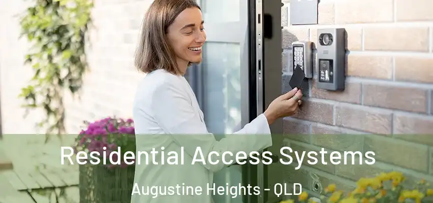 Residential Access Systems Augustine Heights - QLD