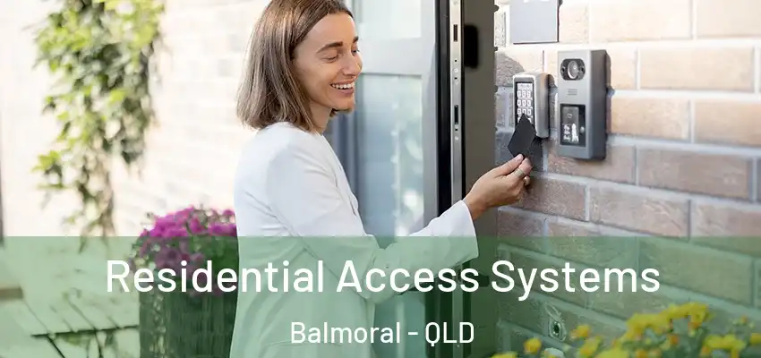 Residential Access Systems Balmoral - QLD