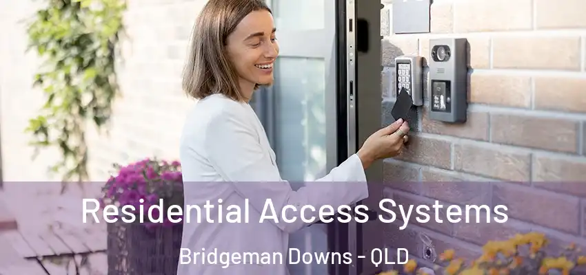 Residential Access Systems Bridgeman Downs - QLD