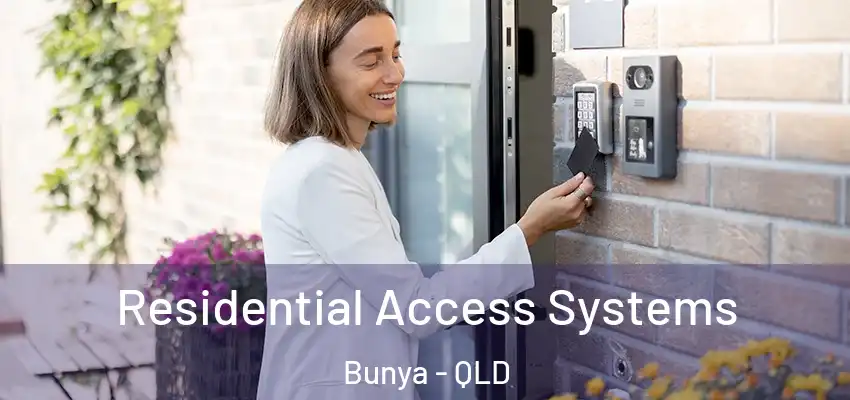 Residential Access Systems Bunya - QLD