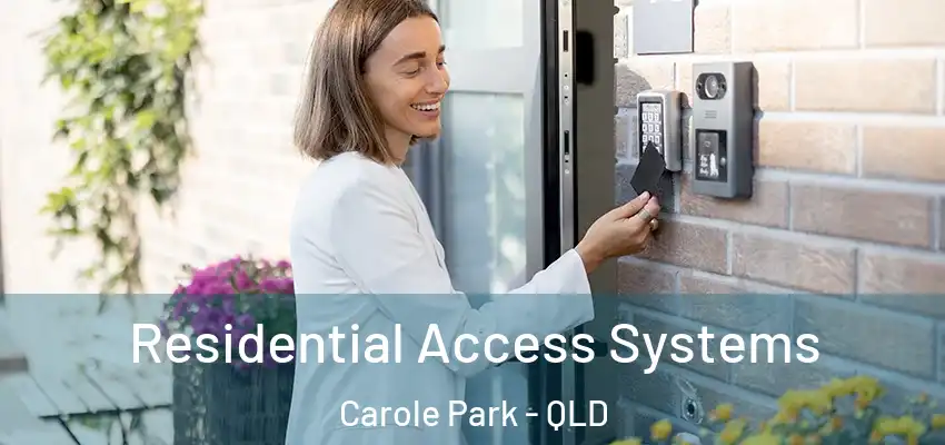 Residential Access Systems Carole Park - QLD