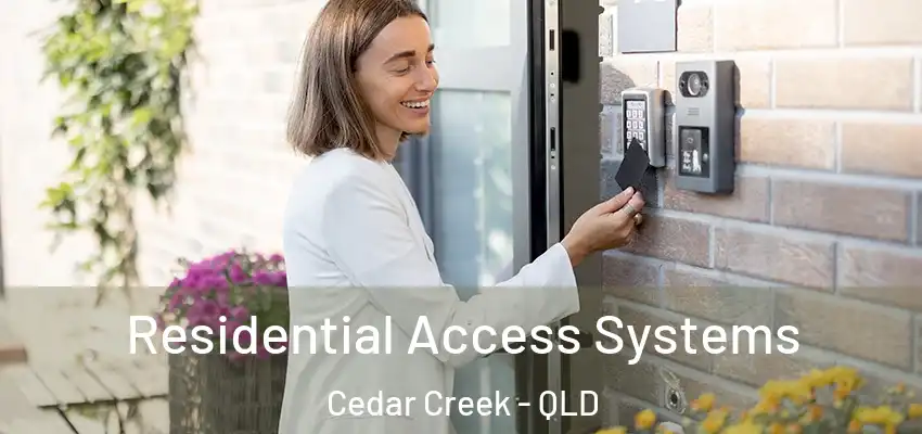  Residential Access Systems Cedar Creek - QLD