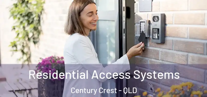  Residential Access Systems Century Crest - QLD