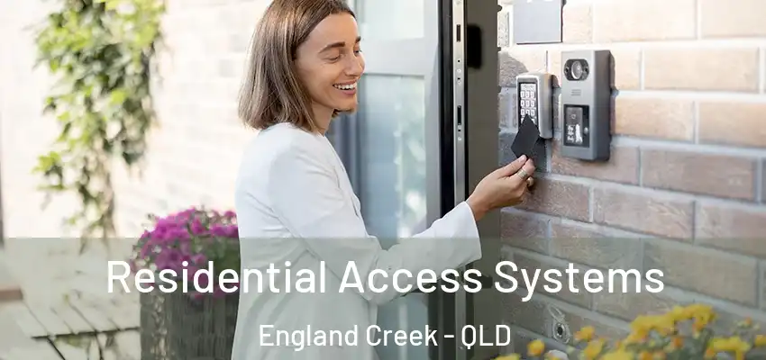 Residential Access Systems England Creek - QLD