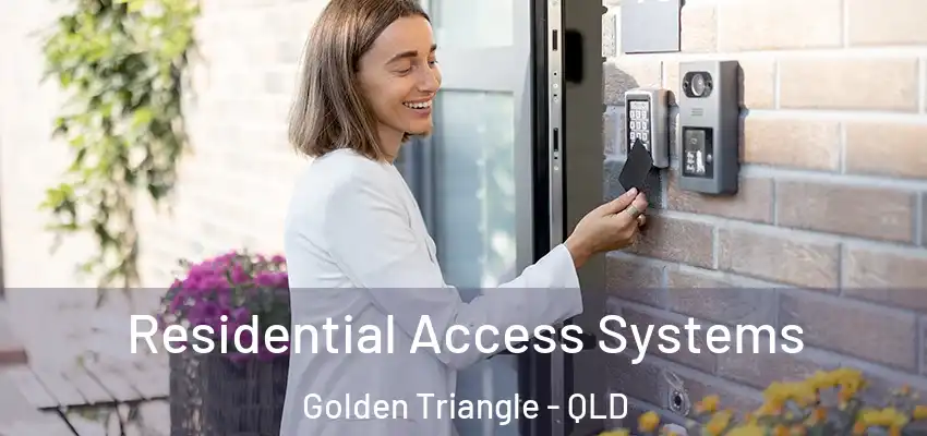  Residential Access Systems Golden Triangle - QLD