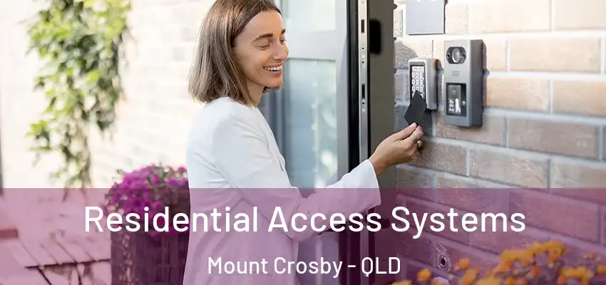 Residential Access Systems Mount Crosby - QLD